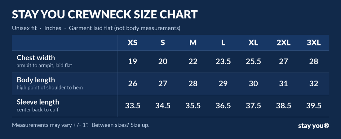 Stay You crewneck size chart, XS to 3XL, measurements in inches, garment laid flat