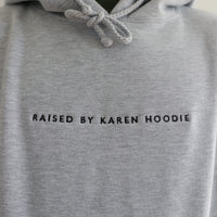 'Raised by Karen Hoodie' (P)